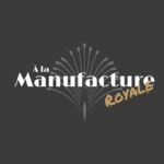 À La Manufacture Royale